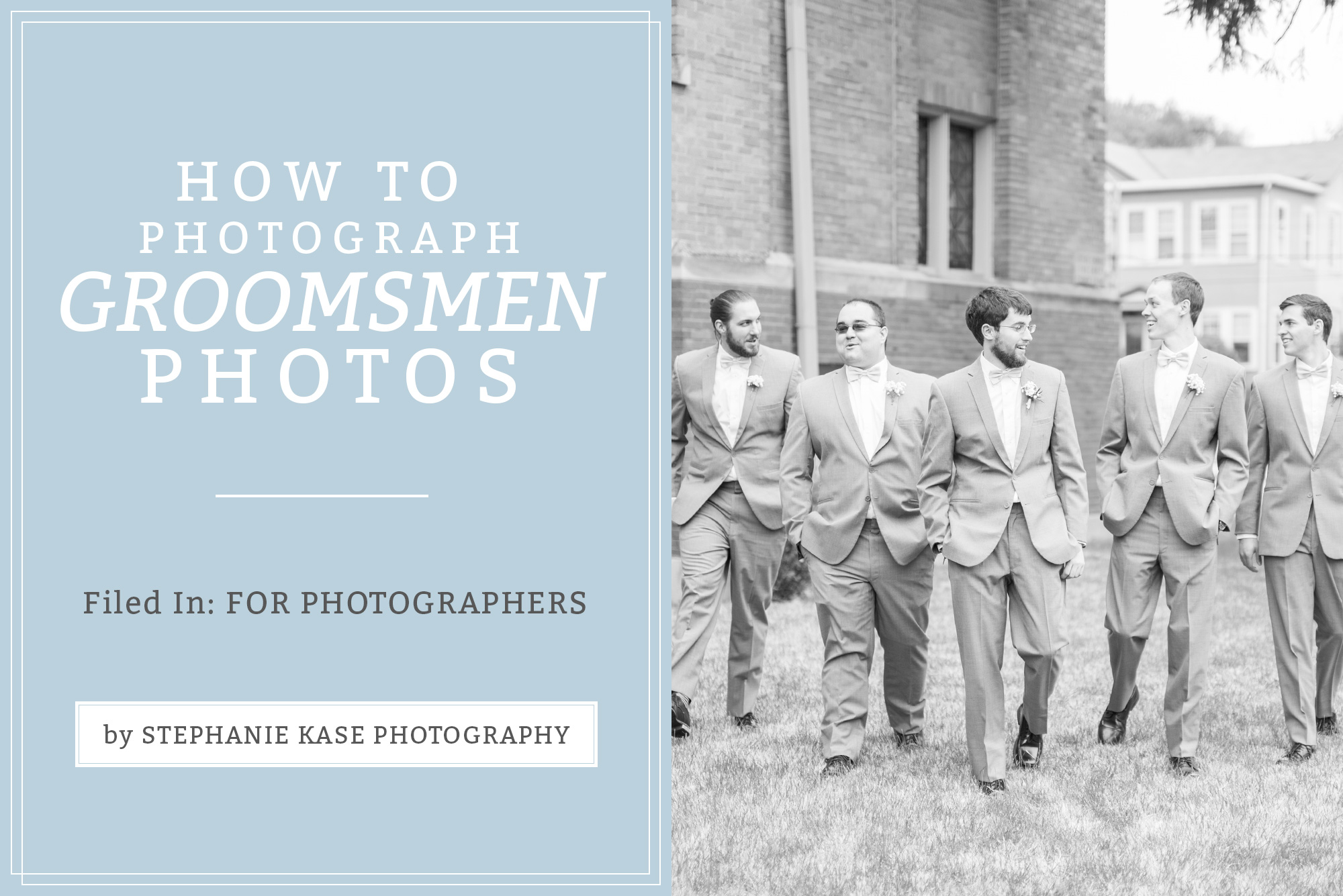 how-to-photograph-groomsmen-photos-during-bridal-party-portraits-on-a-wedding-day
