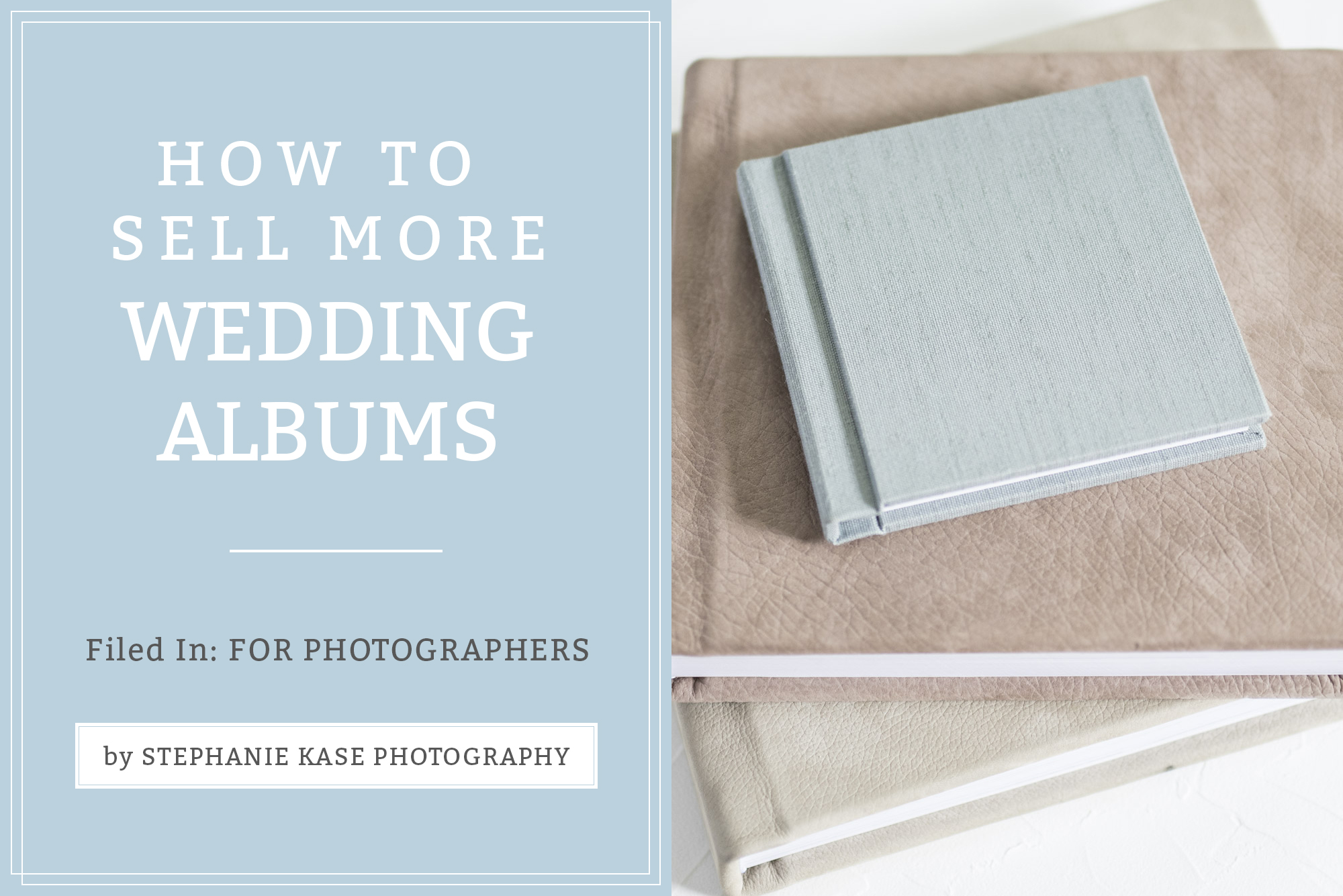 how-do-i-sell-more-wedding-albums-in-my-photography-business