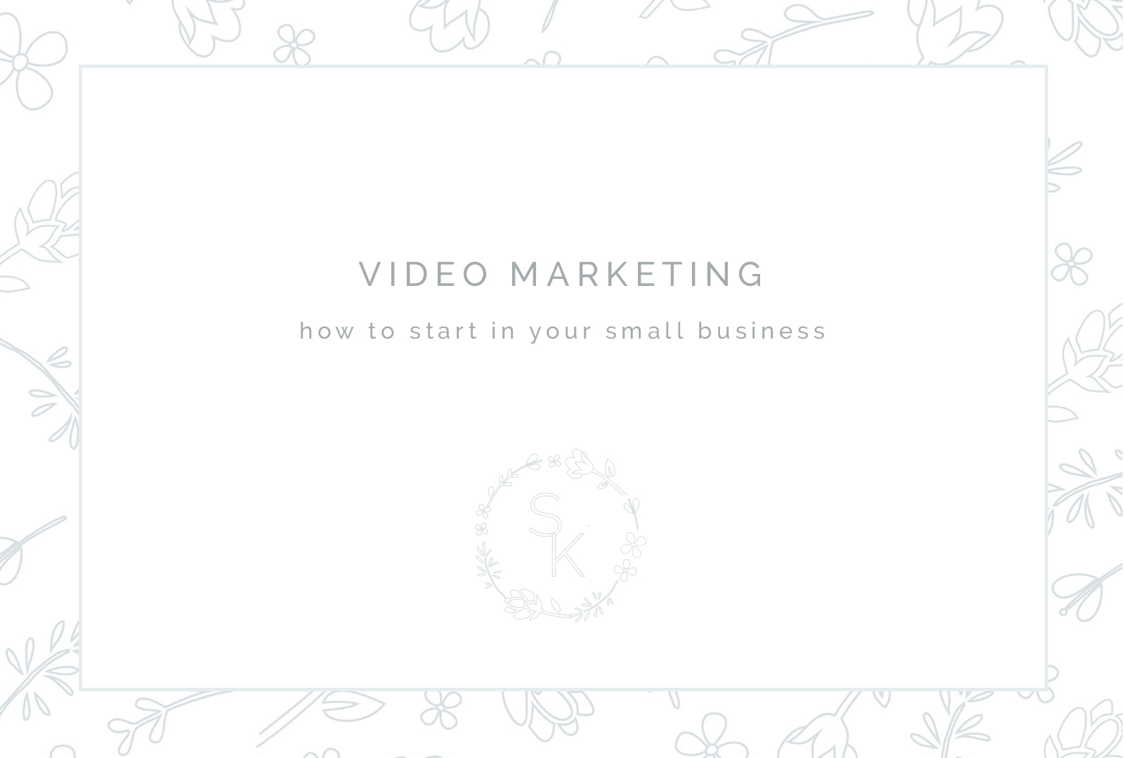how-to-start-video-marketing-in-your-small-creative-busiess
