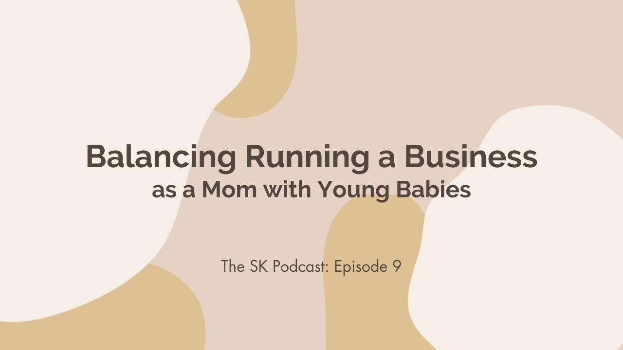 Balancing running a business as a mom to two young babies: Stephanie Kase opens up about motherhood and running her business on The Stephanie Kase Podcast