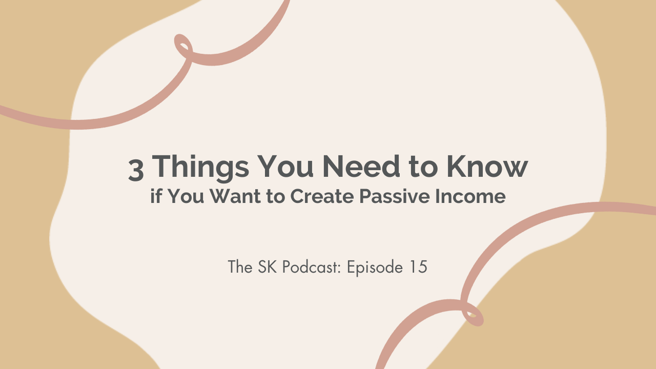 3 must knows about creating passive income in your business or brand