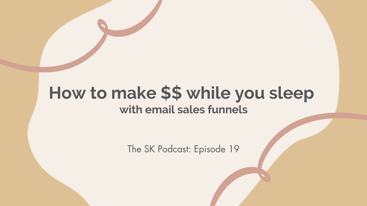Stephanie Kase shares how to make money while you sleep using email sales funnels including what they are, what to include, and how to set them up