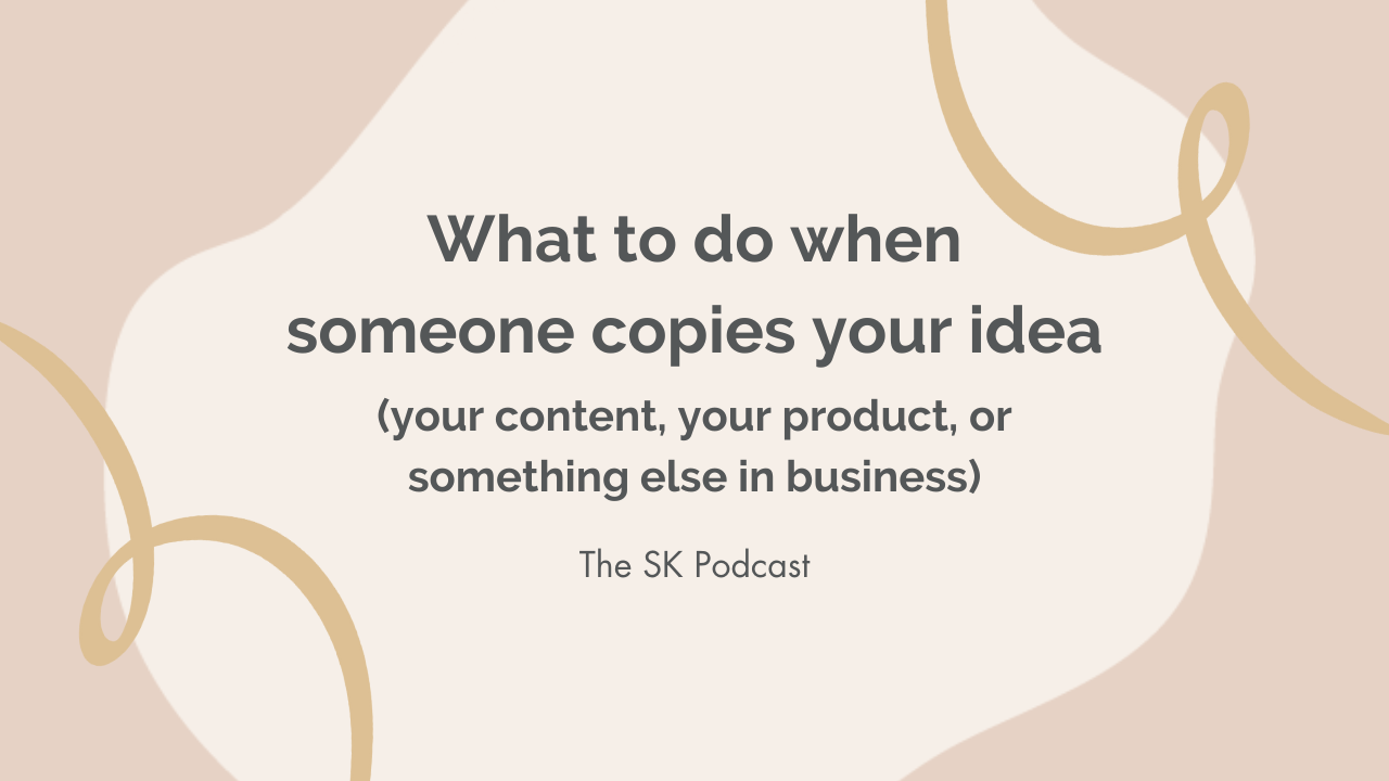 The Stephanie Kase Podcast, Ep. 45: What to do when someone copies your ideas in your business and brand shared by Stephanie Kase