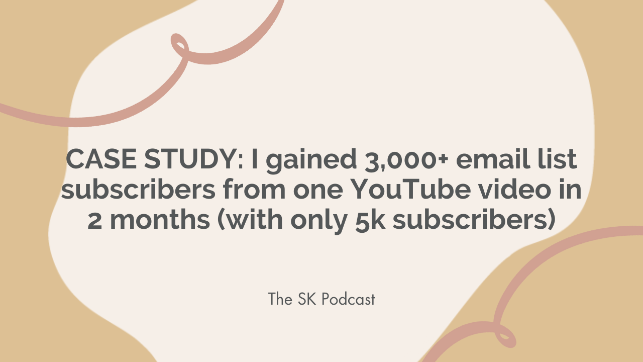 Stephanie Kase shares a CASE STUDY on how she gained 3,000+ email list subscribers from one YouTube video in 2 months on the Stephanie Kase Podcast